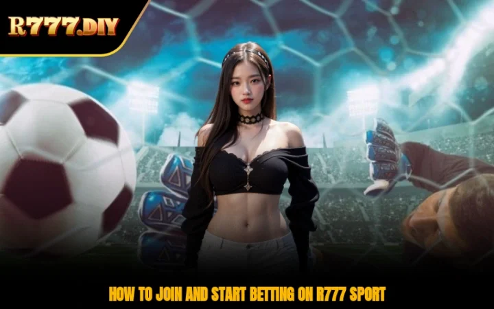 How to join and start betting on R777 sport