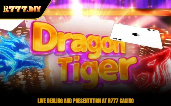 Live dealing and presentation at R777 Casino