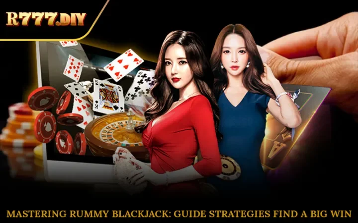 Mastering Rummy Blackjack: Guide Strategies Find A Big Win