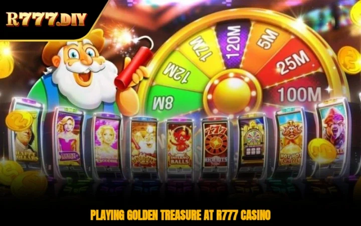 Playing golden treasure at R777 casino