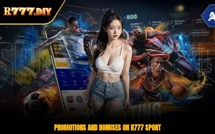 Promotions and bonuses on R777 sport