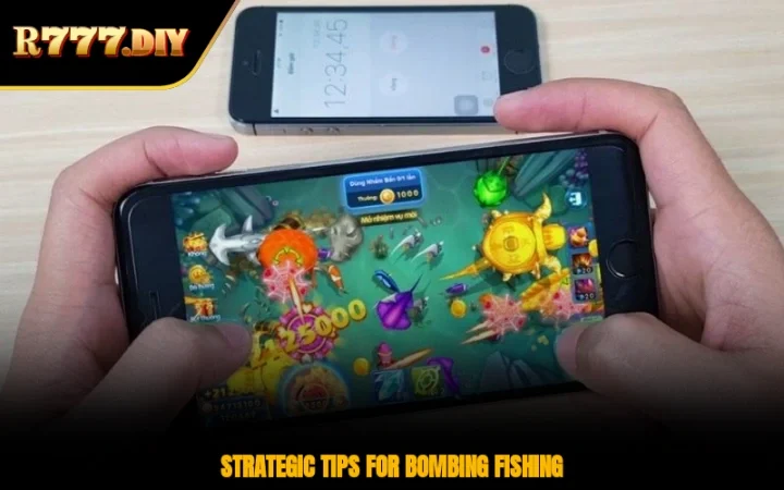 Strategic tips for Bombing Fishing