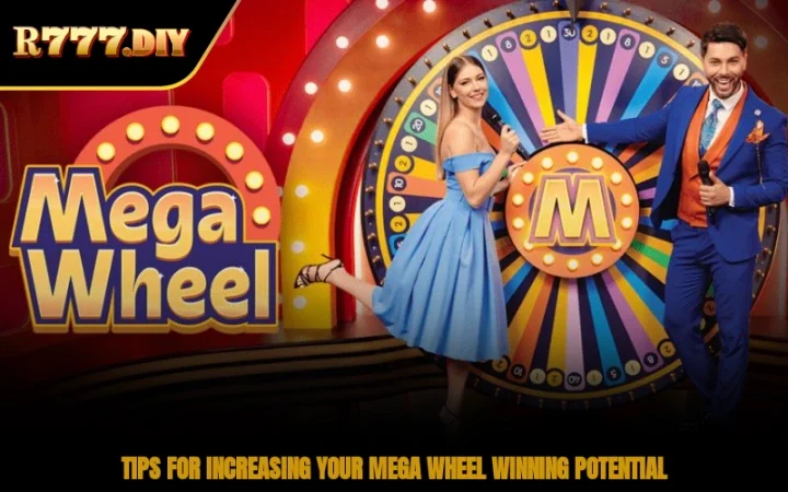 Tips for increasing your Mega Wheel winning potential