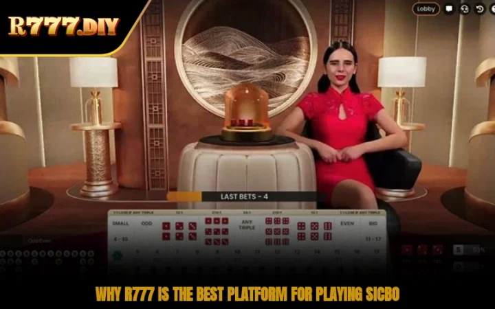 Why R777 is the best platform for playing Sicbo