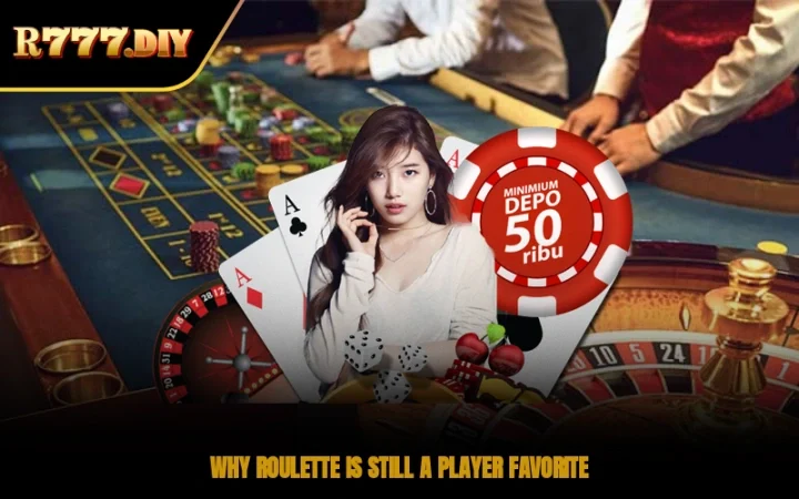 Why roulette is still a player favorite
