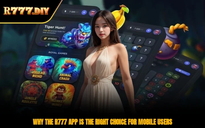 Why the R777 app is the right choice for mobile users